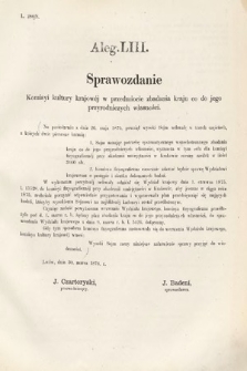 [Kadencja III, sesja VII, al. 53] Alegata do Sprawozdań Stenograficznych z Siódmej Sesyi Trzeciego Peryodu Sejmu Krajowego Królestwa Galicyi i Lodomeryi wraz z Wielkiem Księstwem Krakowskiem z roku 1876. Alegat 53