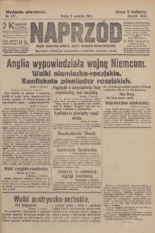 Naprzód : organ centralny polskiej partyi socyalno-demokratycznej. 1914, nr 177 (wydanie wieczorne)