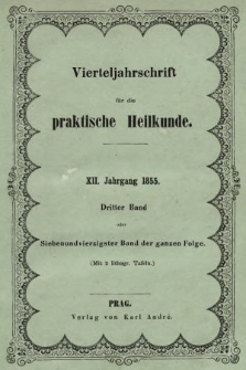 Vierteljahrschrift für die Praktische Heilkunde. Jg.12, 1855, Bd. 3