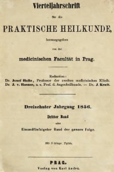 Vierteljahrschrift für die Praktische Heilkunde. Jg.13, 1856, Bd. 3