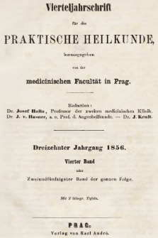 Vierteljahrschrift für die Praktische Heilkunde. Jg.13, 1856, Bd. 4