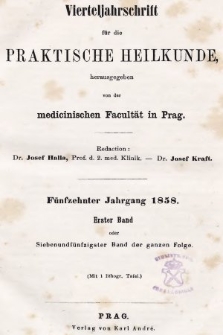 Vierteljahrschrift für die Praktische Heilkunde. Jg.15, 1858, Bd. 1