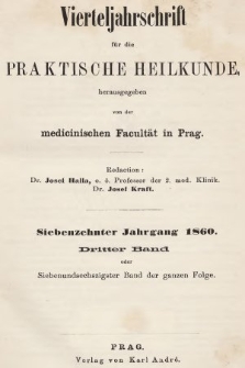 Vierteljahrschrift für die Praktische Heilkunde. Jg.17, 1860, Bd. 3