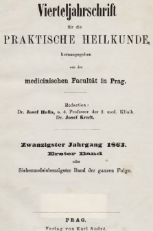 Vierteljahrschrift für die Praktische Heilkunde. Jg.20, 1863, Bd. 1