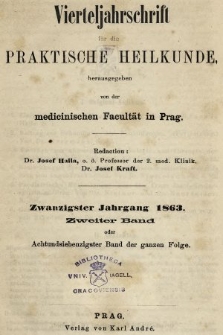 Vierteljahrschrift für die Praktische Heilkunde. Jg.20, 1863, Bd. 2