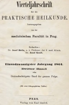 Vierteljahrschrift für die Praktische Heilkunde. Jg.21, 1864, Bd. 3