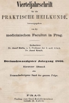 Vierteljahrschrift für die Praktische Heilkunde. Jg.23, 1866, Bd. 1