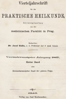 Vierteljahrschrift für die Praktische Heilkunde. Jg.24, 1867, Bd. 1