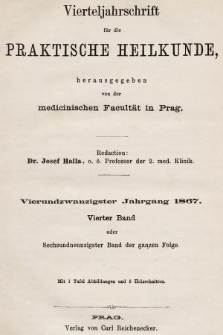 Vierteljahrschrift für die Praktische Heilkunde. Jg.24, 1867, Bd. 4
