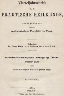 Vierteljahrschrift für die Praktische Heilkunde. Jg.25, 1868, Bd. 2