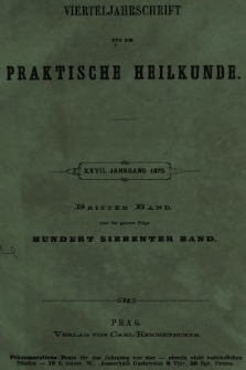 Vierteljahrschrift für die Praktische Heilkunde. Jg.27, 1870, Bd. 3