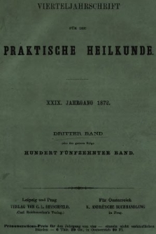 Vierteljahrschrift für die Praktische Heilkunde. Jg.29, 1872, Bd. 3