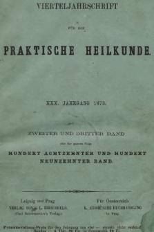 Vierteljahrschrift für die Praktische Heilkunde. Jg.30, 1873, Bd. 2-3