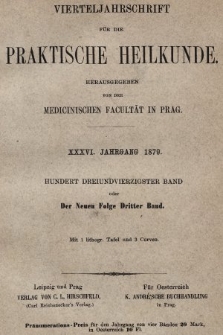 Vierteljahrschrift für die Praktische Heilkunde. Jg.36, 1879, Bd. 3