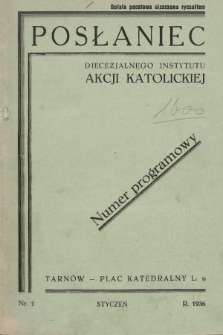 Posłaniec Diecezjalnego Instytutu Akcji Katolickiej. 1936, nr 1