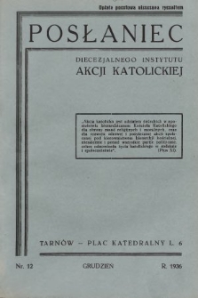 Posłaniec Diecezjalnego Instytutu Akcji Katolickiej. 1936, nr 12