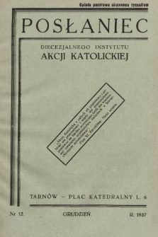 Posłaniec Diecezjalnego Instytutu Akcji Katolickiej. 1937, nr 12