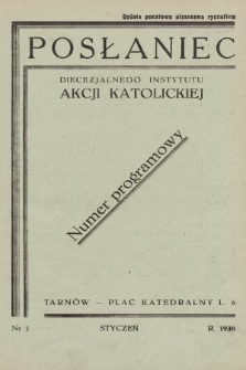 Posłaniec Diecezjalnego Instytutu Akcji Katolickiej. 1938, nr 1