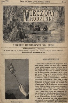 Wieczory Rodzinne : tygodnik illustrowany dla dzieci. R. 7, 1886, nr 15