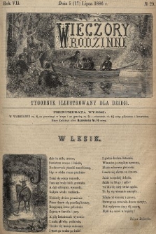 Wieczory Rodzinne : tygodnik illustrowany dla dzieci. R. 7, 1886, nr 29