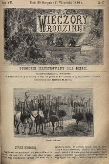 Wieczory Rodzinne : tygodnik illustrowany dla dzieci. R. 7, 1886, nr 37
