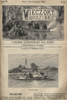 Wieczory Rodzinne : tygodnik illustrowany dla dzieci. R. 7, 1886, nr 47