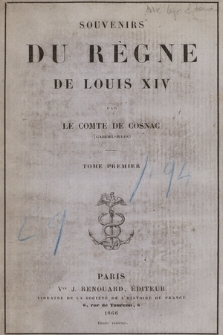 Souvenirs du règne de Louis XIV. T. 1