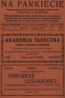 Na Parkiecie : Organ Zawodowego Związku Tancerek i Tancerzy w Krakowie : pismo informacyjne poświęcone sprawom tancerek (rzy) zawodowych, zagadnieniom społecznym, kulturalnym i towarzyskim. 1931, nr 1