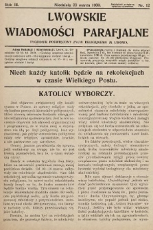 Lwowskie Wiadomości Parafialne : tygodnik poświęcony życiu religijnemu m. Lwowa. 1930, nr 12