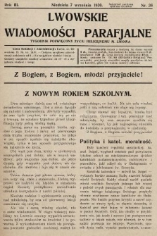 Lwowskie Wiadomości Parafialne : tygodnik poświęcony życiu religijnemu m. Lwowa. 1930, nr 36