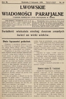 Lwowskie Wiadomości Parafialne : tygodnik poświęcony życiu religijnemu m. Lwowa. 1930, nr 44