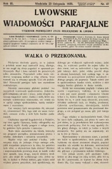 Lwowskie Wiadomości Parafialne : tygodnik poświęcony życiu religijnemu m. Lwowa. 1930, nr 47