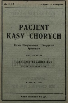 Pacjent Kasy Chorych : obrona ubezpieczonych i ubezpieczeń społecznych. 1927, nr 4 i 5