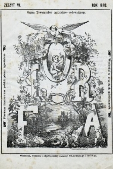 Flora : czasopismo botaniczno-ogrodnicze : organ Lwowskiego Towarzystwa Ogrodniczo-Sadowniczego. 1870, z. 6