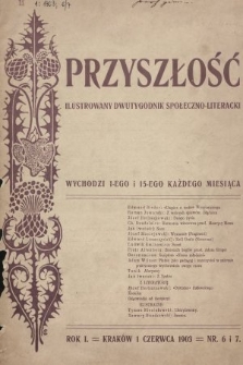 Przyszłość : dwutygodnik społeczno-literacki kształcącej się młodzieży. 1903, nr 6 i 7