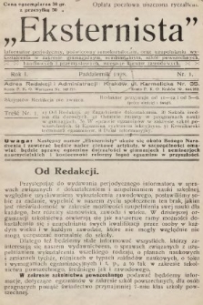 Eksternista : informator perjodyczny, poświęcony samokształceniu, oraz uzupełnianiu wykształcenia w zakresie gimnazjalnym, seminarjalnym, szkół powszechnych, handlowych i przemysłowych, wreszcie kursów zawodowych. 1928, nr 1