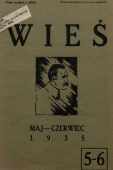 Wieś : miesięcznik poświęcony zagadnieniom myśli i kultury wiejskiej. 1935, nr 5-6