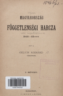 Magyarország függetlenségi harcza 1848-49-ben. Köt. 1