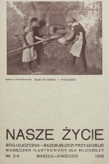 Nasze Życie : miesięcznik ilustrowany dla młodzieży. 1932, nr 3-4