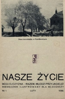 Nasze Życie : miesięcznik ilustrowany dla młodzieży. 1933, nr 1