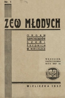 Zew Młodych : organ Samorządów Szkół Średnich w Wieliczce. 1937/1938, nr 1
