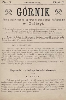 Górnik : pismo poświęcone sprawom górnictwa naftowego w Galicyi. 1882, nr 7