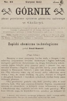 Górnik : pismo poświęcone sprawom górnictwa naftowego w Galicyi. 1882, nr 15