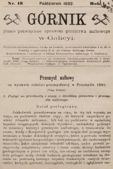 Górnik : pismo poświęcone sprawom górnictwa naftowego w Galicyi. 1882, nr 19