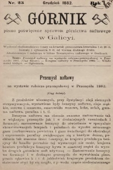 Górnik : pismo poświęcone sprawom górnictwa naftowego w Galicyi. 1882, nr 23
