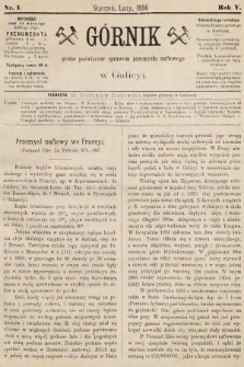 Górnik : pismo poświęcone sprawom górnictwa naftowego w Galicyi. 1886, nr 1