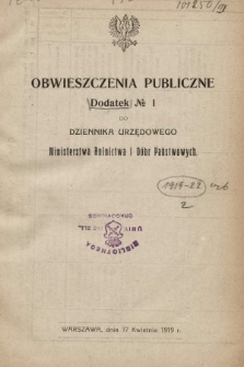 Obwieszczenia Publiczne : dodatek nr ... do Dziennika Urzędowego Ministerstwa Rolnictwa i Dóbr Państwowych. 1919, nr 1