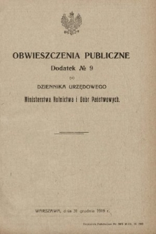 Obwieszczenia Publiczne : dodatek nr ... do Dziennika Urzędowego Ministerstwa Rolnictwa i Dóbr Państwowych. 1919, nr 9