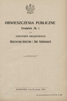 Obwieszczenia Publiczne : dodatek nr ... do Dziennika Urzędowego Ministerstwa Rolnictwa i Dóbr Państwowych. 1920, nr 1