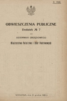 Obwieszczenia Publiczne : dodatek nr ... do Dziennika Urzędowego Ministerstwa Rolnictwa i Dóbr Państwowych. 1920, nr 7